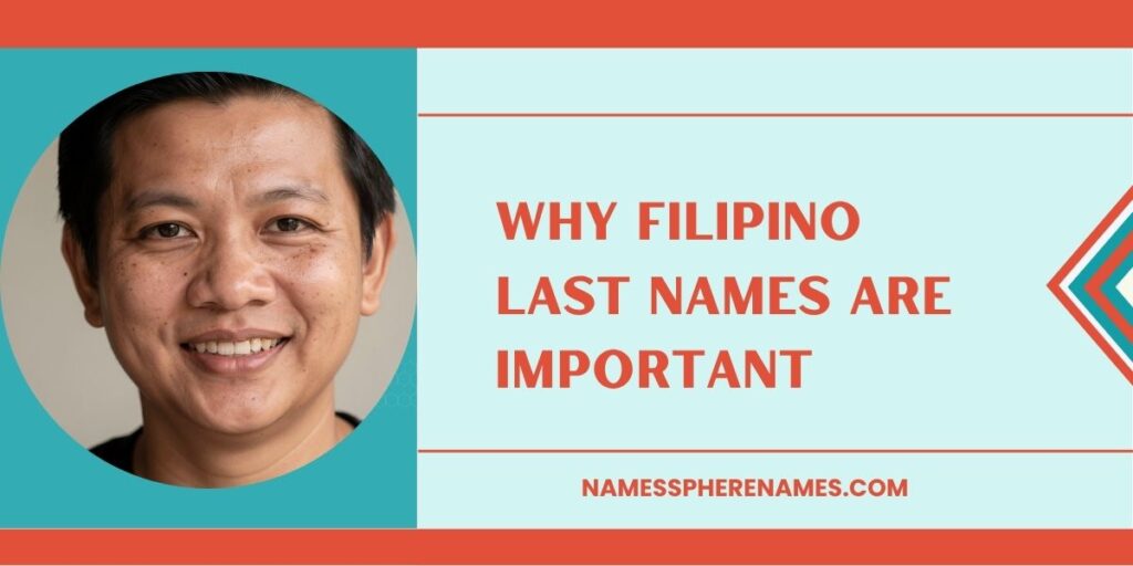 Why Filipino Last Names Are Important