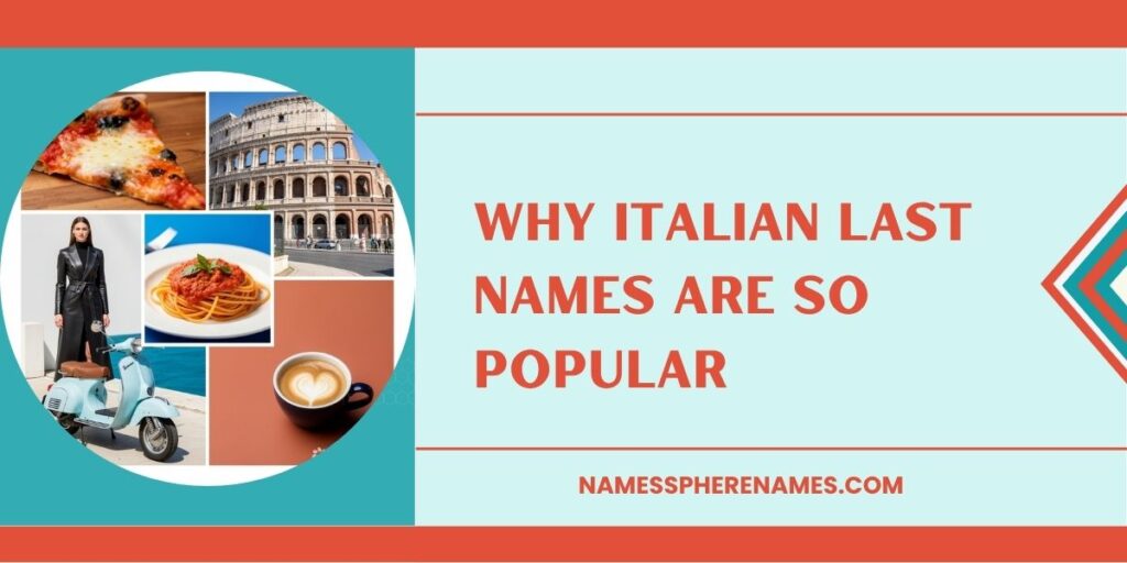 Why Italian Last Names Are So Popular