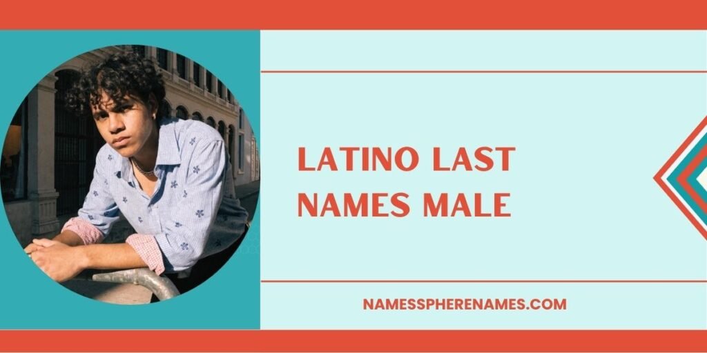 Latino Last Names Male